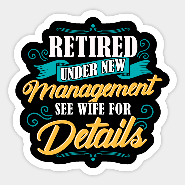 Retired Under New Management See Wife For Details - Retired Under New